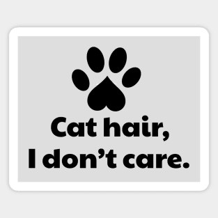 Cat hair I Don't Care Magnet